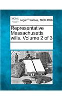Representative Massachusetts Wills. Volume 2 of 3: (English)