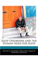 Sleep Disorders and the Human Need for Sleep