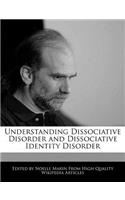 Understanding Dissociative Disorder and Dissociative Identity Disorder