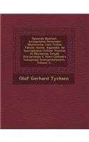 Opuscula Quatuor, Antiquitates Orientales Illustrantia: Cum Tribus Tabulis Aeneis. Appendix Ad Inscriptionis Cuficae Venetiis in Marmorea Templi Patriarchalis S. Petri Cathedra Conspicuae Interpretationem