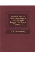 Etudes Sur Les Beaux-Arts Depuis Leur Origine Jusqu'a Nos Jours, Volume 2...