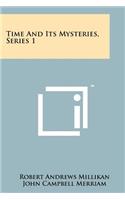 Time and Its Mysteries, Series 1