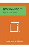Civil Affairs Handbook, Belgium, Section 8