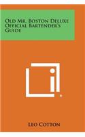 Old Mr. Boston Deluxe Official Bartender's Guide