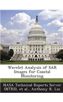 Wavelet Analysis of Sar Images for Coastal Monitoring