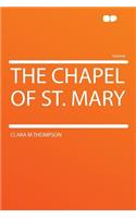 The Chapel of St. Mary