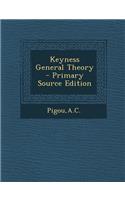Keyness General Theory - Primary Source Edition: (English)