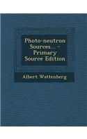 Photo-Neutron Sources... - Primary Source Edition