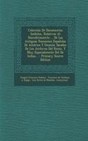 Colección De Documentos Inéditos, Relativos Al Descubrimiento ... De Las Antiguas Posesiones Españolas De América Y Oceanía: Sacados De Los Archivos Del Reino, Y Muy Especialmente Del De Indias...