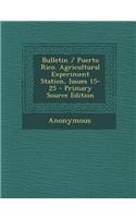 Bulletin / Puerto Rico. Agricultural Experiment Station, Issues 15-25 - Primary Source Edition