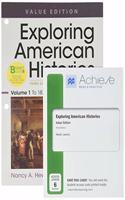 Loose-Leaf Version for Exploring American Histories, Value Edition, Volume 1 & Achieve Read & Practice for Exploring American Histories, Value Edition (1-Term Access)