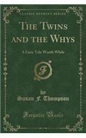 The Twins and the Whys