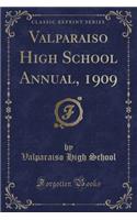 Valparaiso High School Annual, 1909 (Classic Reprint)