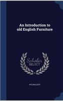 Introduction to old English Furniture