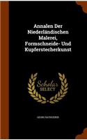 Annalen Der Niederländischen Malerei, Formschneide- Und Kupferstecherkunst