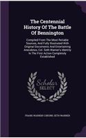 Centennial History Of The Battle Of Bennington