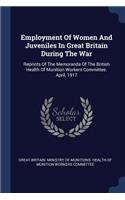 Employment Of Women And Juveniles In Great Britain During The War