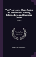 The Progressive Music Series for Basal Use in Primary, Intermediate, and Grammar Grades; Volume 2