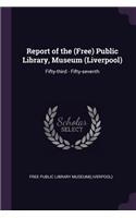 Report of the (Free) Public Library, Museum (Liverpool)