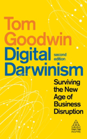 Digital Darwinism: Surviving the New Age of Business Disruption(Kogan Page Inspire)