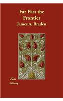 Far Past the Frontier