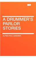 A Drummer's Parlor Stories