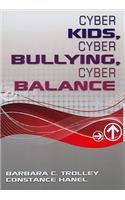 Cyber Kids, Cyber Bullying, Cyber Balance