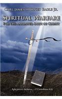 Spiritual Warfare For the Anointed Body of Christ