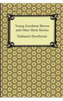 Young Goodman Brown and Other Short Stories