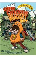 Super Chicken Nugget Boy and the Furious Fry: (Super Chicken Nugget Boy (Quality))