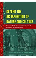 Beyond the Juxtaposition of Nature and Culture