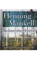 Before the Frost: (Kurt and Linda Wallander Mystery)