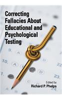 Correcting Fallacies about Educational and Psychological Testing