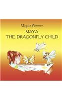 Maya- The Dragonfly Child