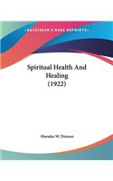 Spiritual Health And Healing (1922)