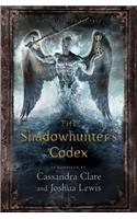 Shadowhunter's Codex: Being a Record of the Ways and Laws of the Nephilim, the Chosen of the Angel Raziel