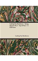 Ludwig Van Beethoven - String Quartet No.3 - Op.18 No.3 - A Full Score