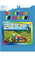 Do Kites Go to Heaven?
