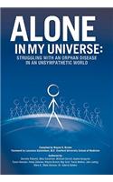 Alone in My Universe: Struggling with an Orphan Disease in an Unsympathetic World(English)