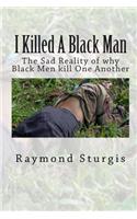 I Killed a Black Man