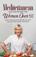 Mediterranean Seafood Recipes for Women Over 50