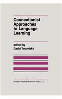 Connectionist Approaches to Language Learning