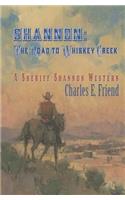 Shannon: The Road to Whiskey Creek