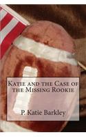 Katie and the Case of the Missing Rookie: (Katie and the Case of the Missing Rookie)
