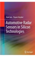 Automotive Radar Sensors in Silicon Technologies