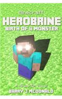 Minecraft - Herobrine Birth of a Monster - A Minecraft Novel