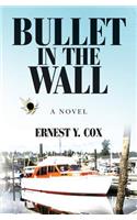 Bullet in the Wall