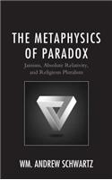 The Metaphysics of Paradox
