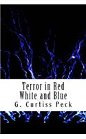 Terror in Red White and Blue