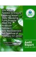 EPA Action Needed to Ensure Drinking Water State Revolving Fund Projects Meet the American Recovery and Reinvestment Act Deadline of February 17, 2010
